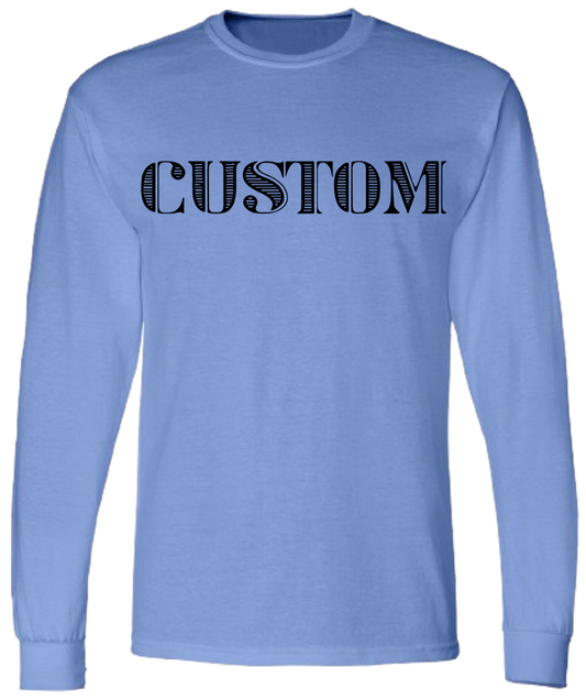 Custom - LONG SLEEVE