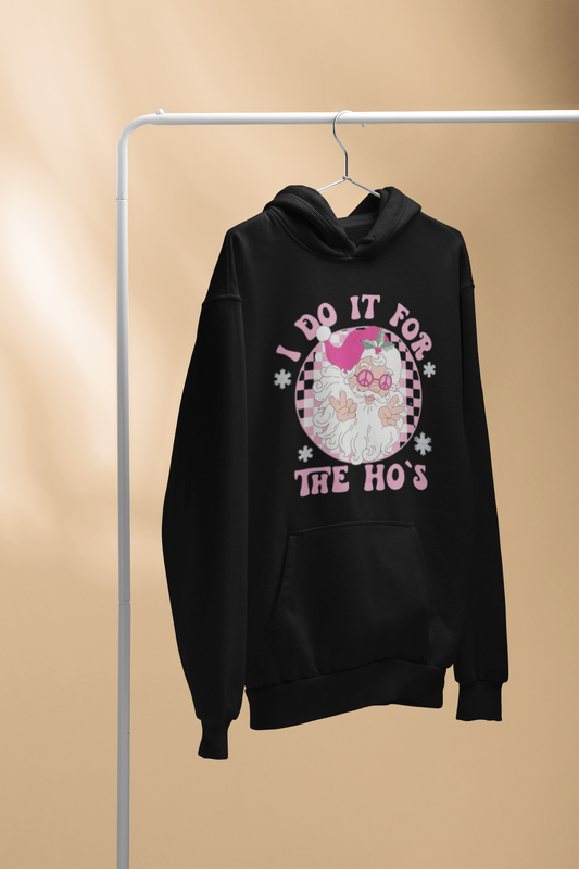 Do it For the Hoes - Hoodie