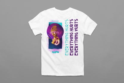 Everything Hurts - Graphic Tee