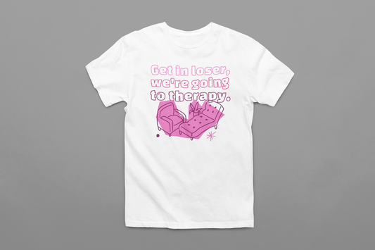 We're Going to THERAPY - Mean Girls / White T-Shirt