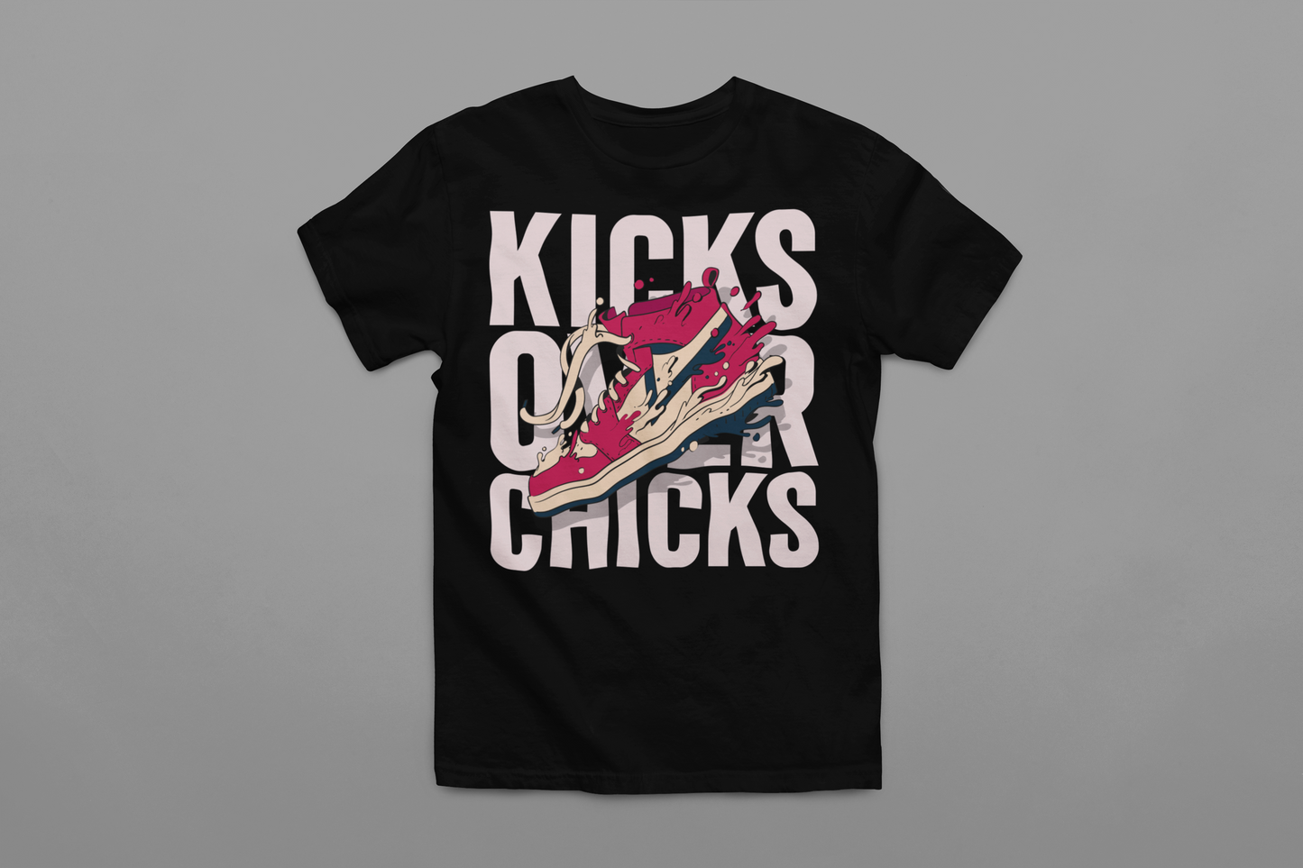 Kicks over Chicks - Graphic Tee