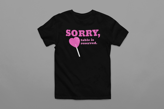 Sorry Table Reserved - Mean Girls / Black T-Shirt